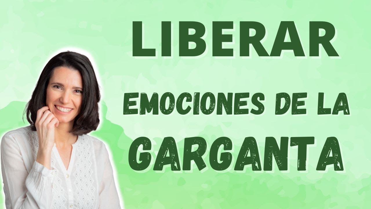 como curar el dolor de garganta emocional