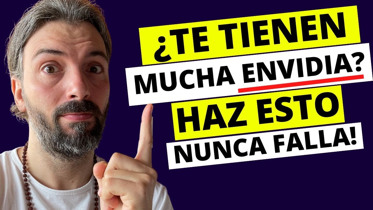 como protegerse de una persona que te tiene envidia