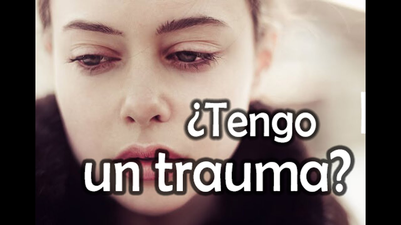 como saber si tengo un trauma