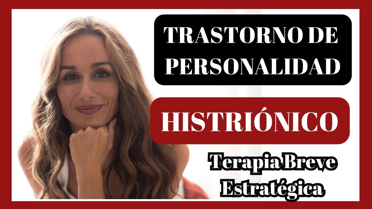 como tratar a una persona histriónica