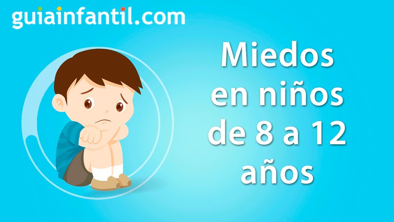 miedos niños de 10 a 12 años