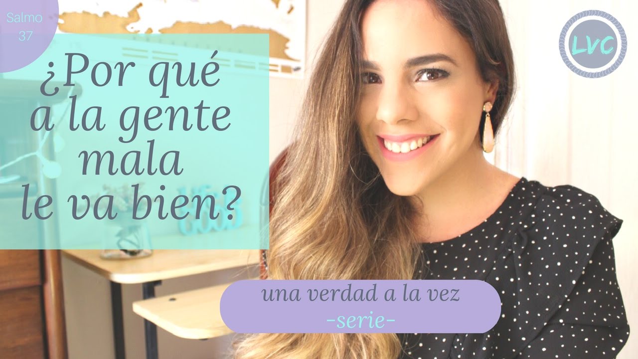 porque a la gente mala le va bien