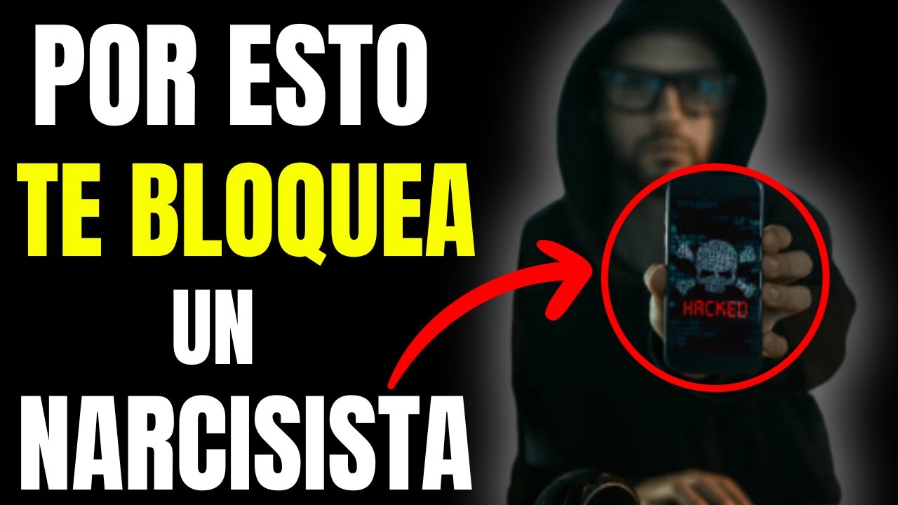 porque el narcisista no te bloquea
