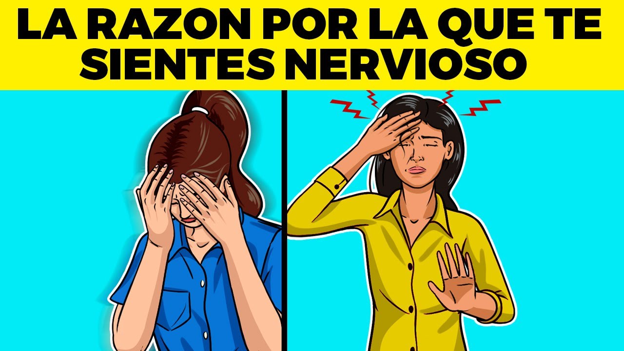porque me siento nervioso sin razon