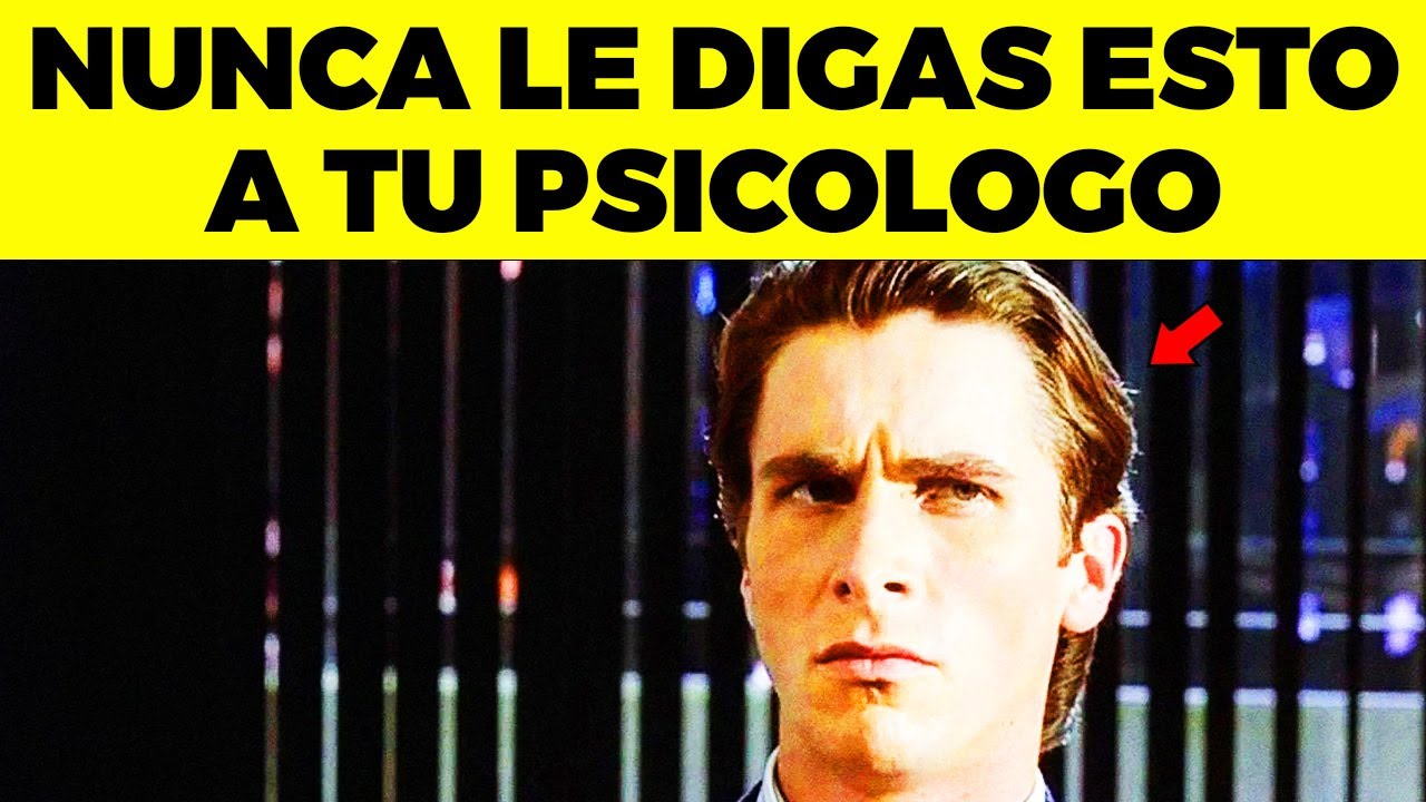 que no hay que decirle a un psicólogo