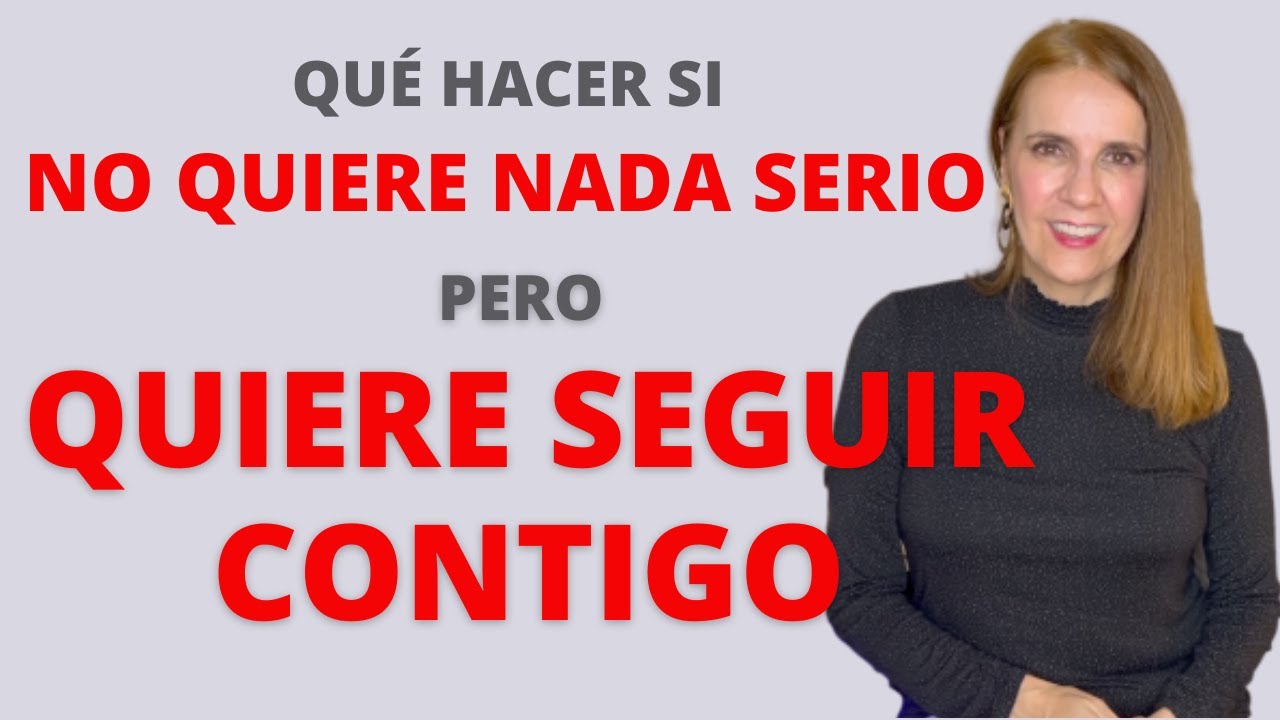 quiere estar conmigo pero sin compromiso