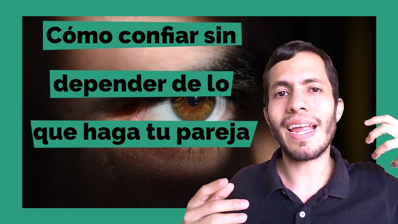 quiero confiar en mi pareja pero no puedo