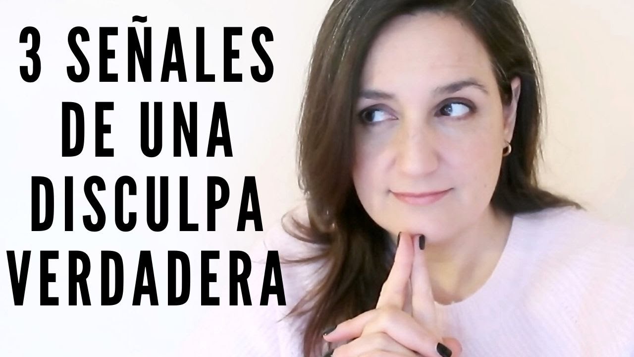 si un hombre te pide perdón que significa