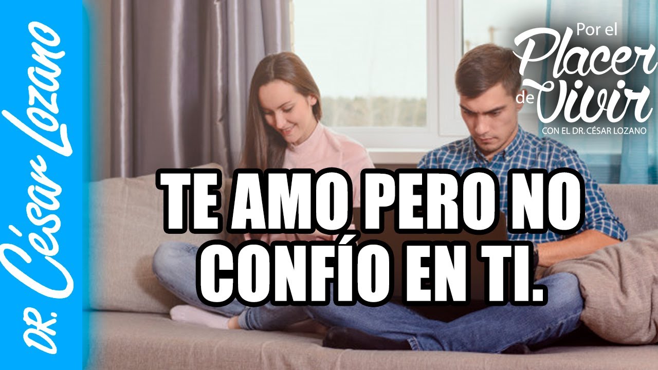 te quiero pero no confío en ti