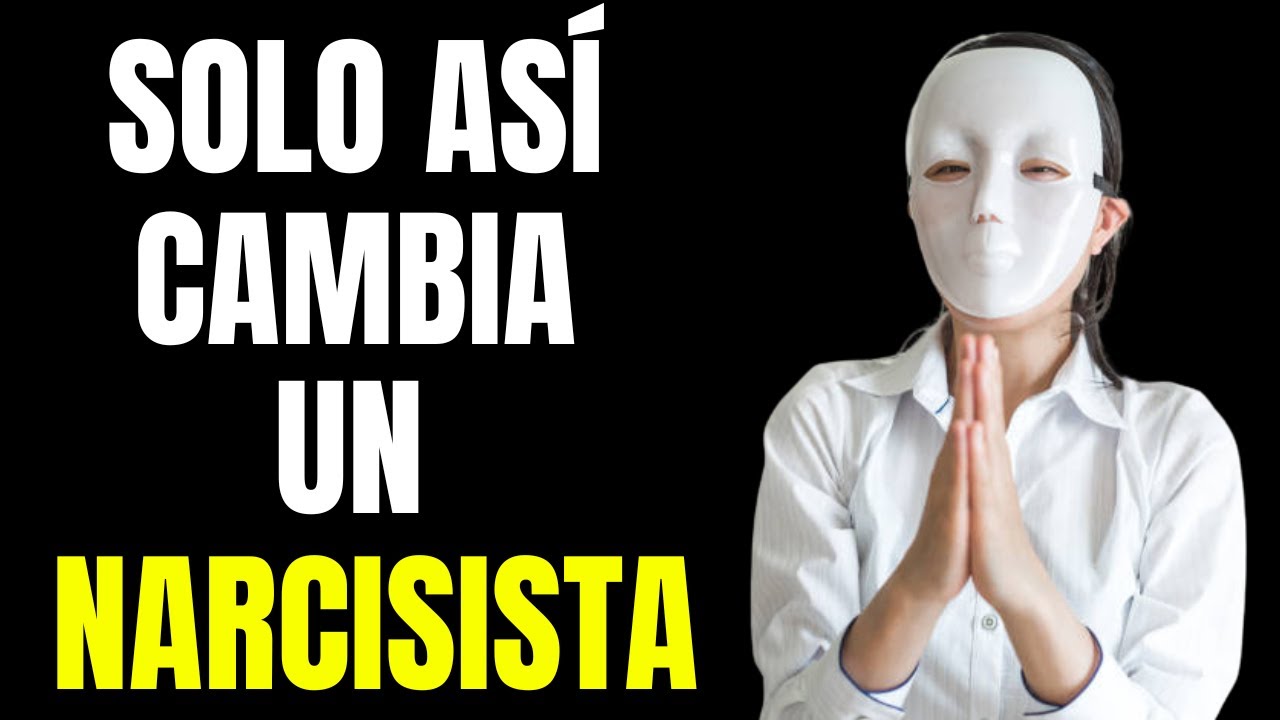 un narcisista puede cambiar por amor