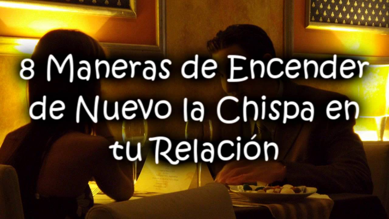 como mantener la chispa en una relacion