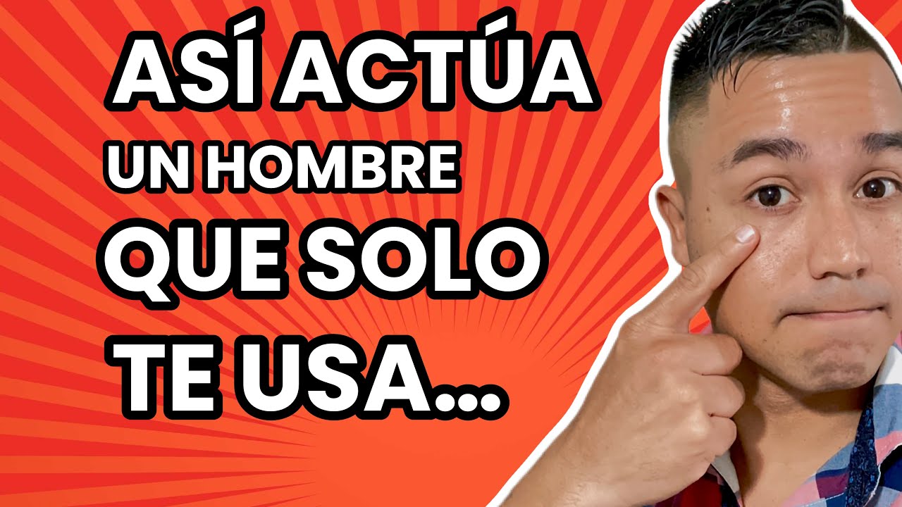 como tratar a un hombre que te utiliza