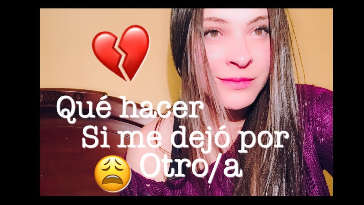 cuando te dejan por otra persona vuelven
