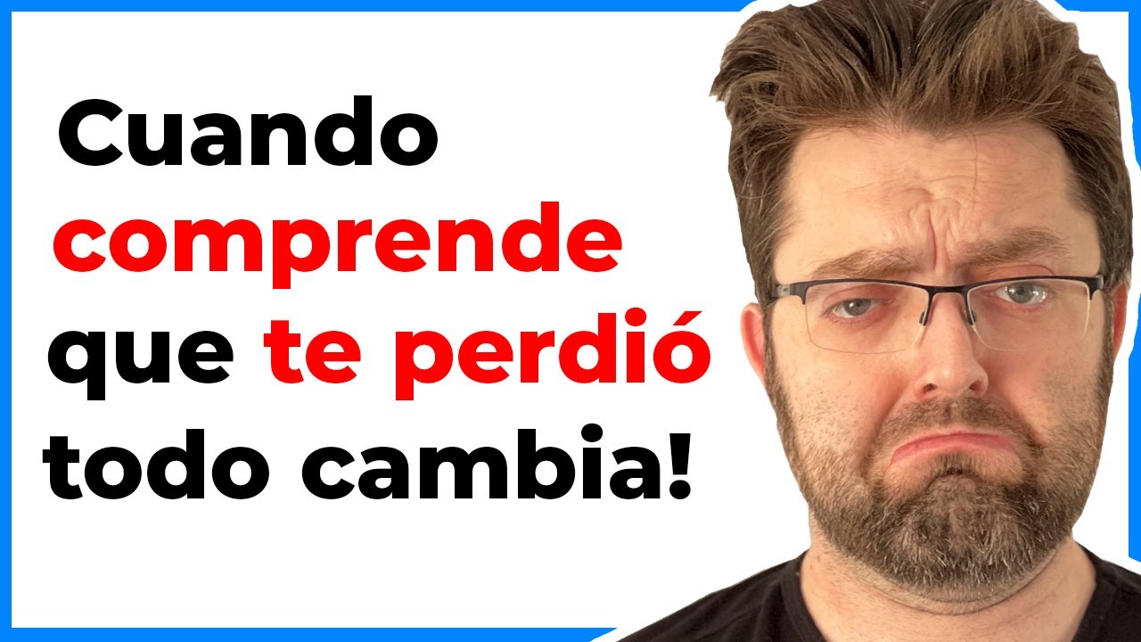 cuando un hombre ve que te pierde
