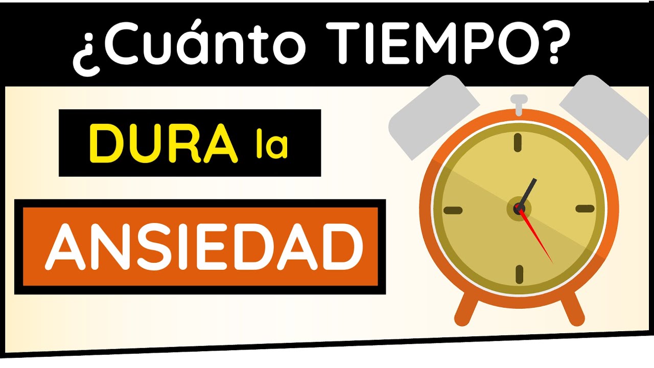 cuanto tarda en irse la ansiedad