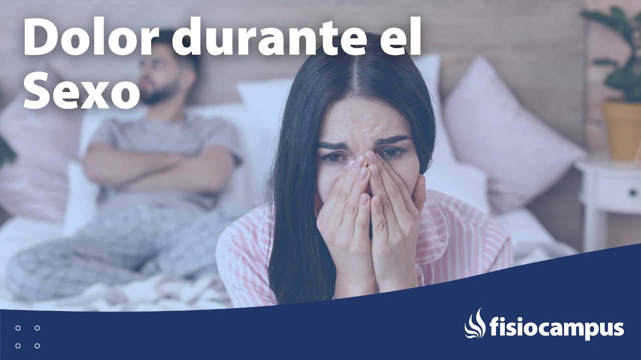 dolor al tener relaciones en la mujer