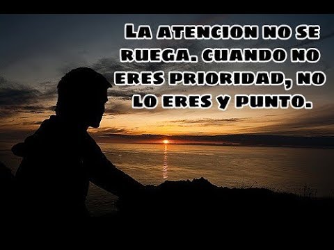 frases cuando no eres prioridad para tu pareja