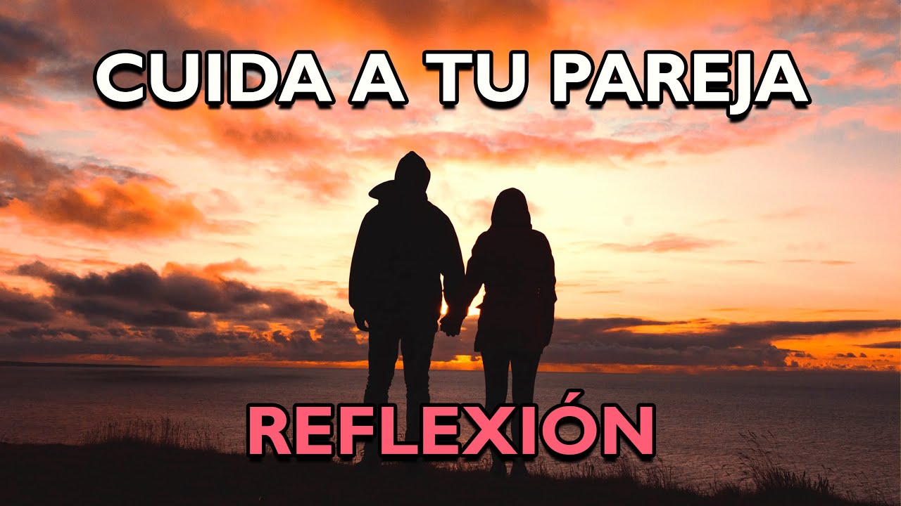 frases de cuida a tu pareja