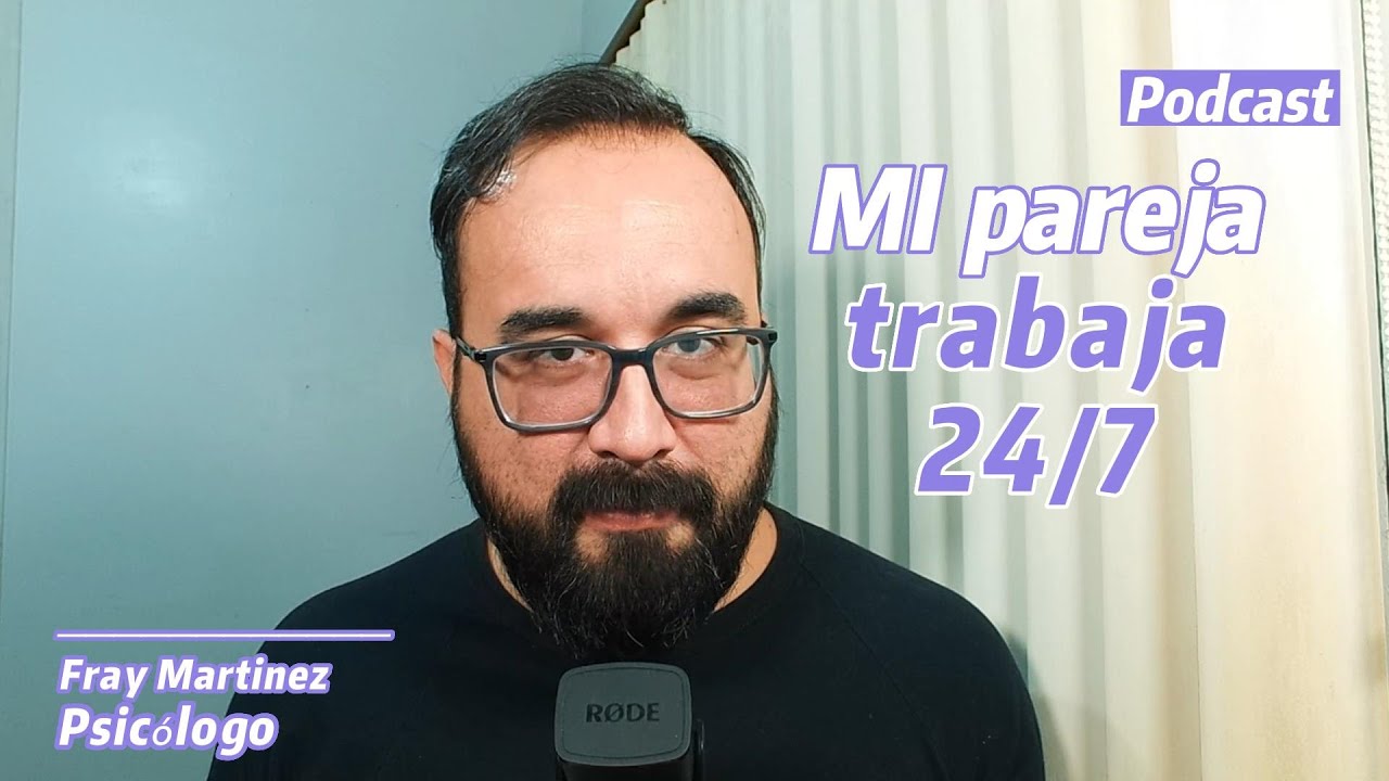 mi pareja trabaja mucho y no tiene tiempo para mi