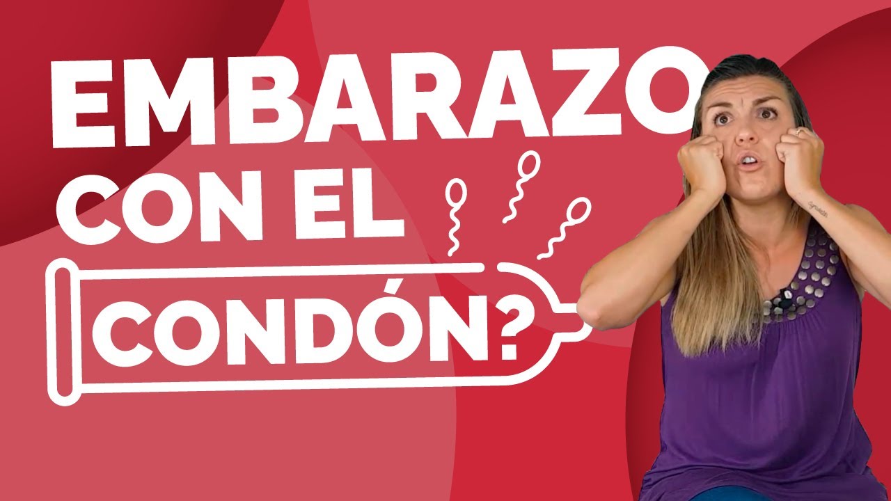 miedo a quedar embarazada con condon