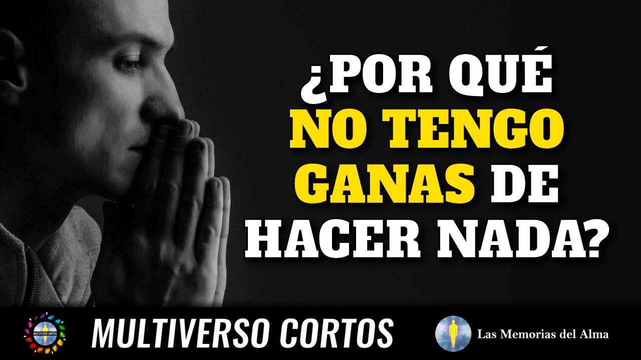 no tengo ganas ni ilusión por nada