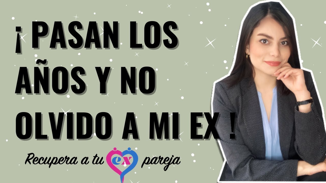 porque no supero a mi ex después de 1 año