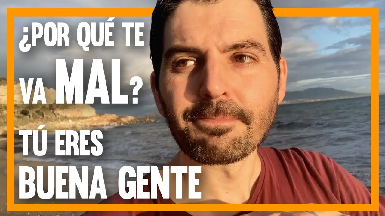 porque todo me sale mal si soy buena persona