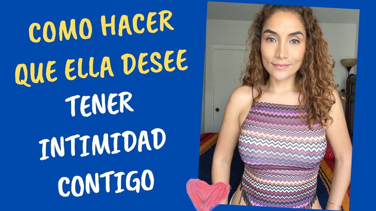 provocar pasión te deseo mi amor