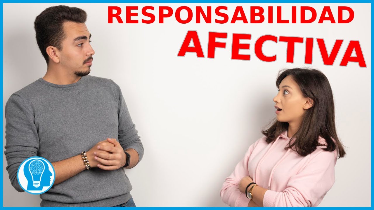 que es la responsabilidad afectiva en pareja