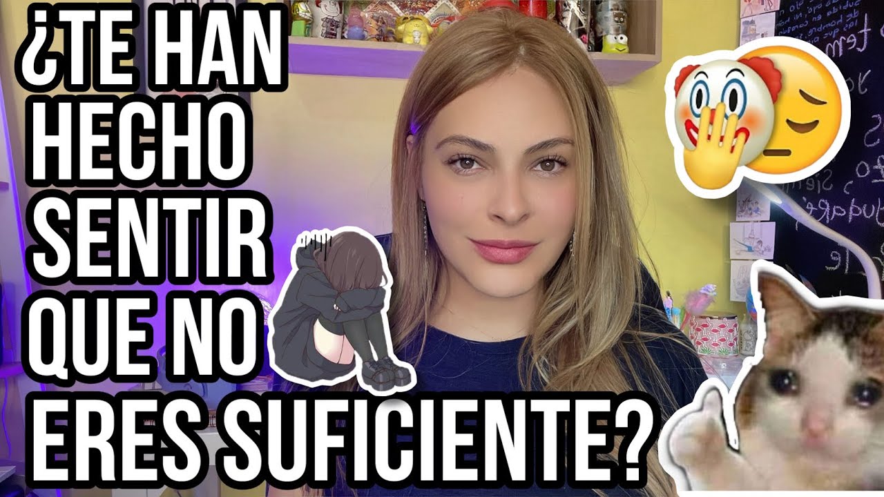 sentir que no eres suficiente para alguien