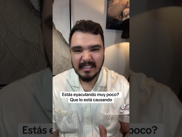 si un hombre eyacula poco que significa