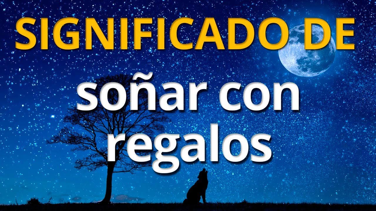 soñar que te dan un regalo inesperado