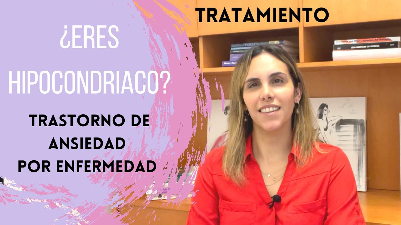 tratamiento psicológico de la hipocondría y la ansiedad generalizada