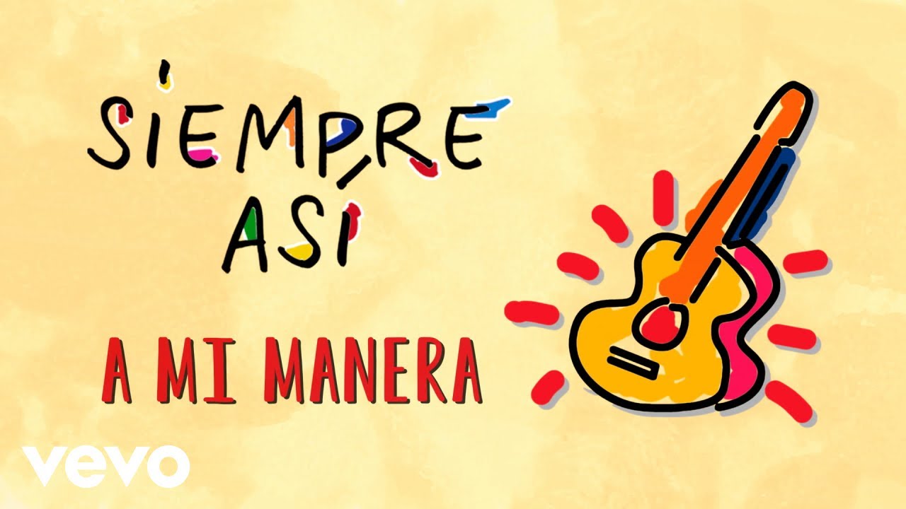 a mi manera letra siempre asi
