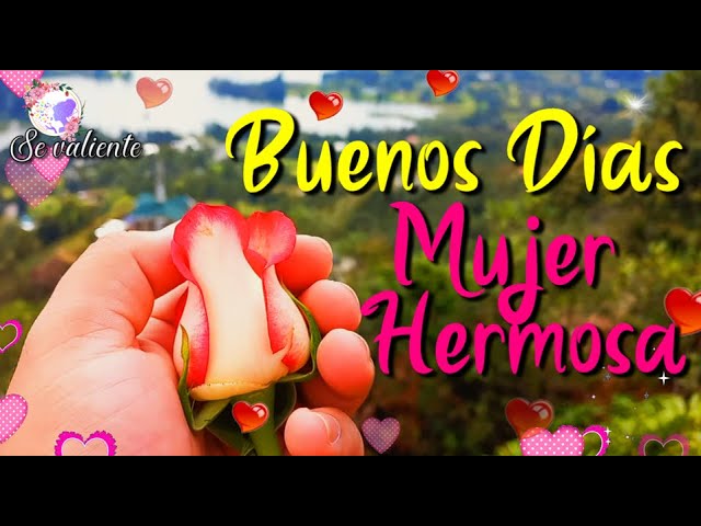buenos dias a mi futura esposa