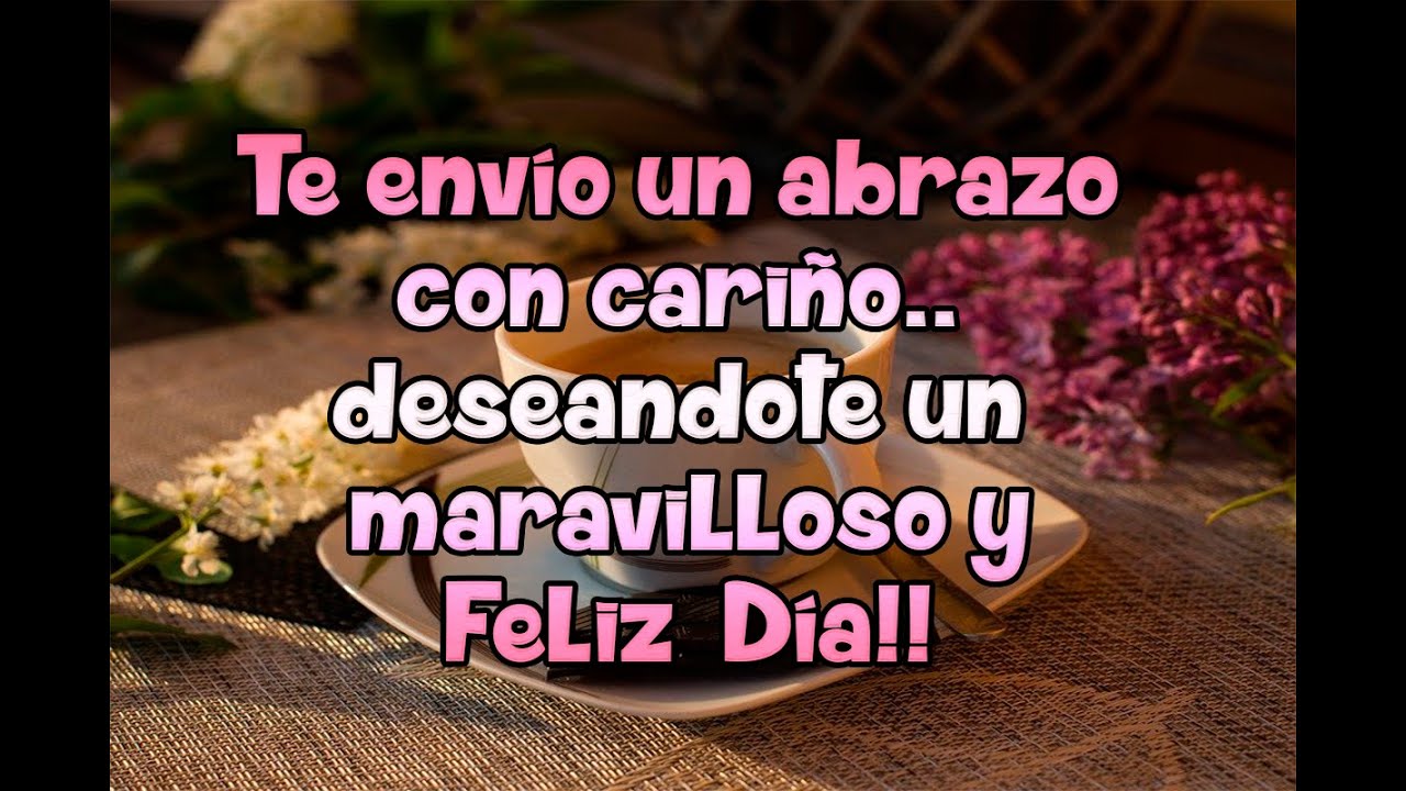 buenos días con cariño y amistad