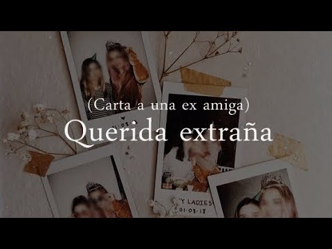 carta de despedida para mi ex mejor amiga