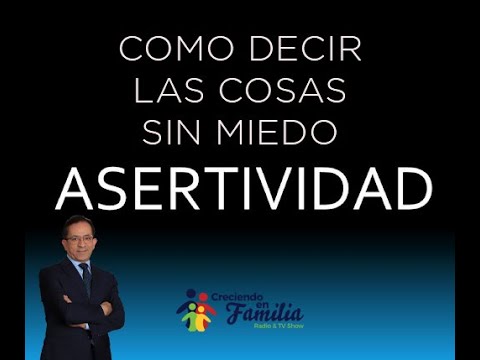 como decir lo que siento sin miedo