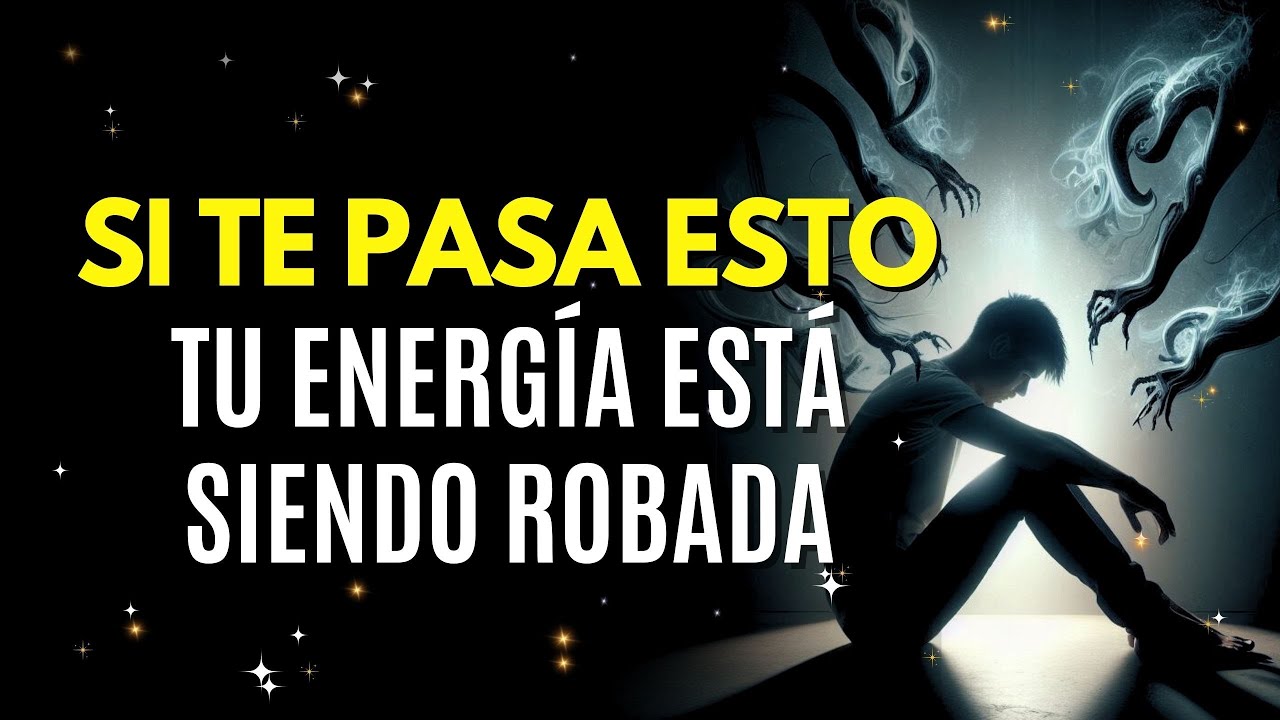 como saber si alguien te quita energia