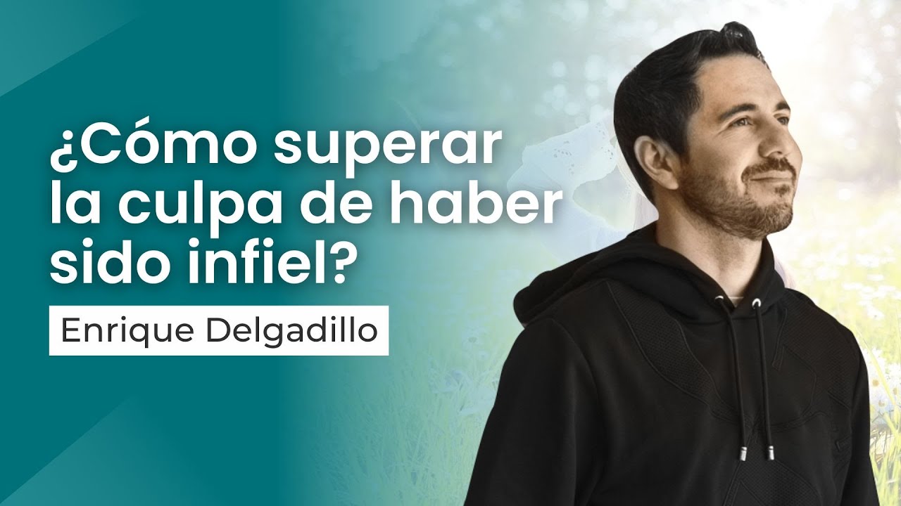 como sanar la culpa de una infidelidad
