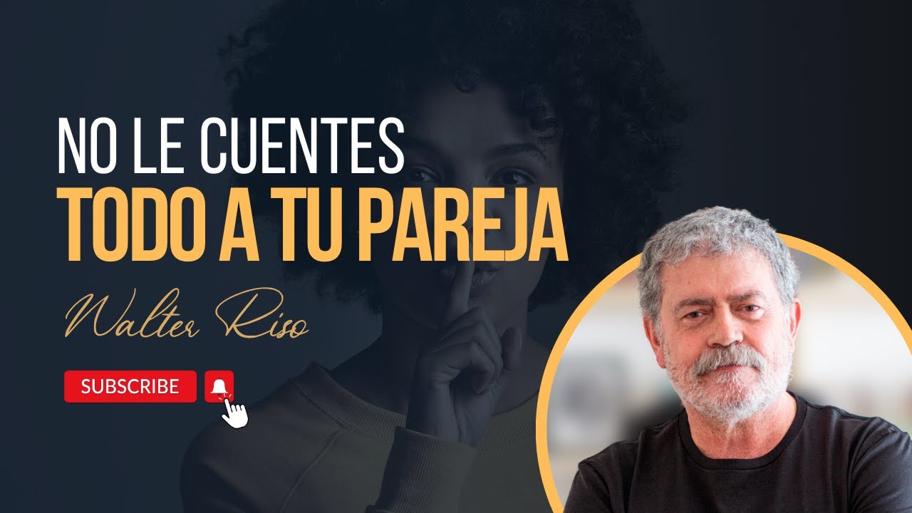 debo contarle todo mi pasado a mi pareja