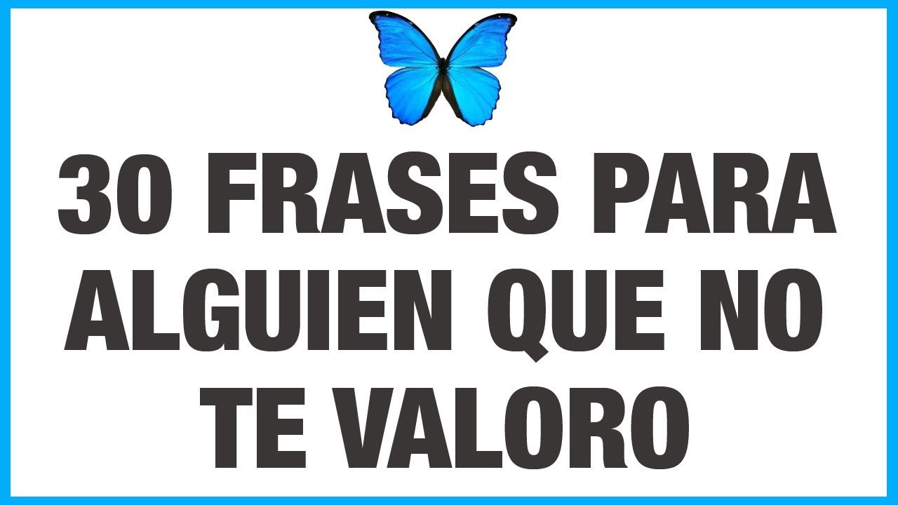 frases para tu ex que no te valoró
