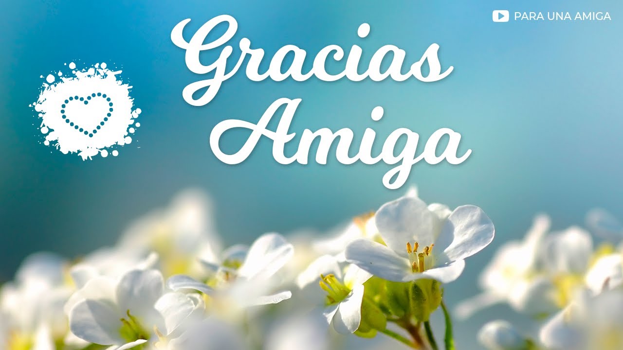 gracias amiga por estar en mi vida