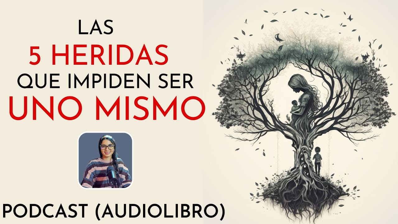 las heridas que impiden ser uno mismo
