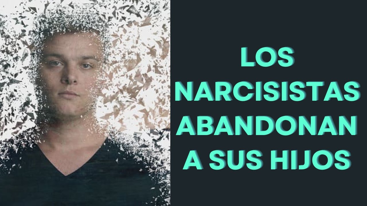 los narcisistas abandonan a sus hijos