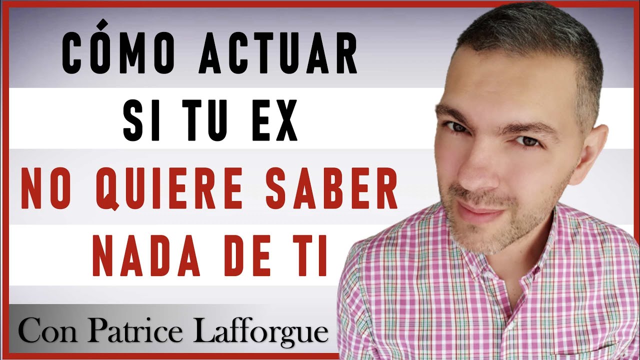 mi ex no quiere saber nada de mi