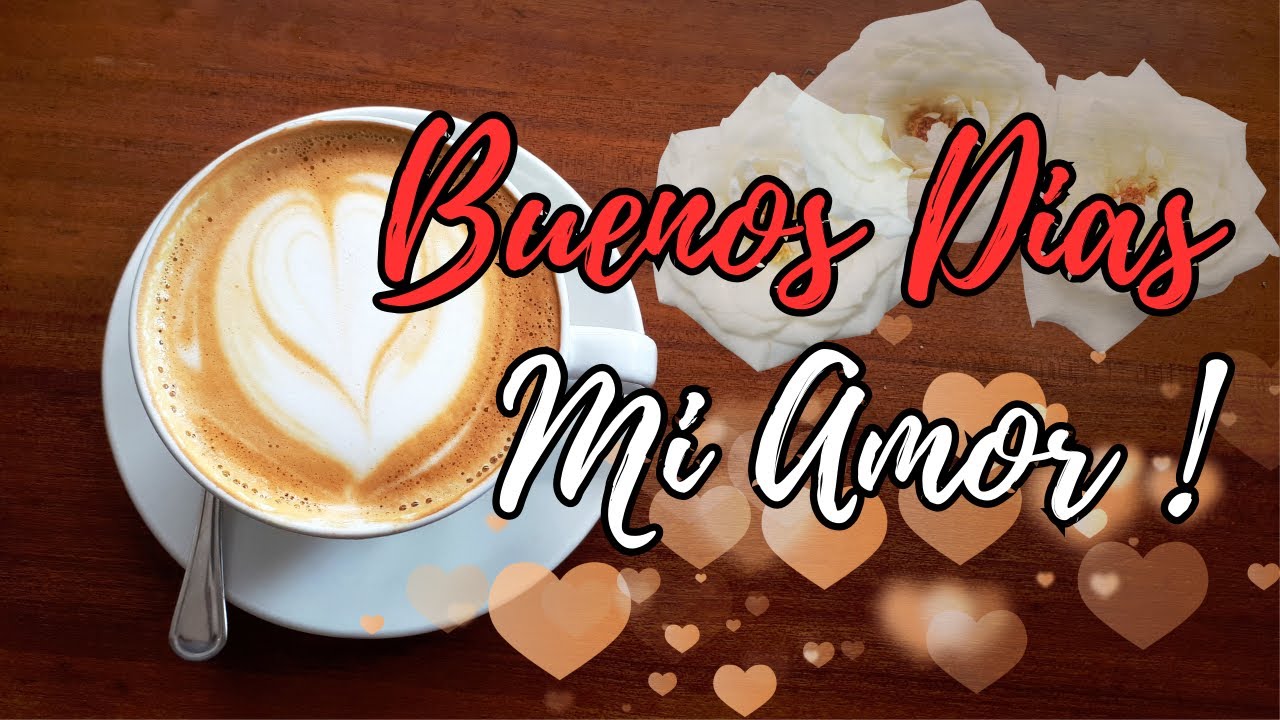 poemas de buenos dias para mi amor