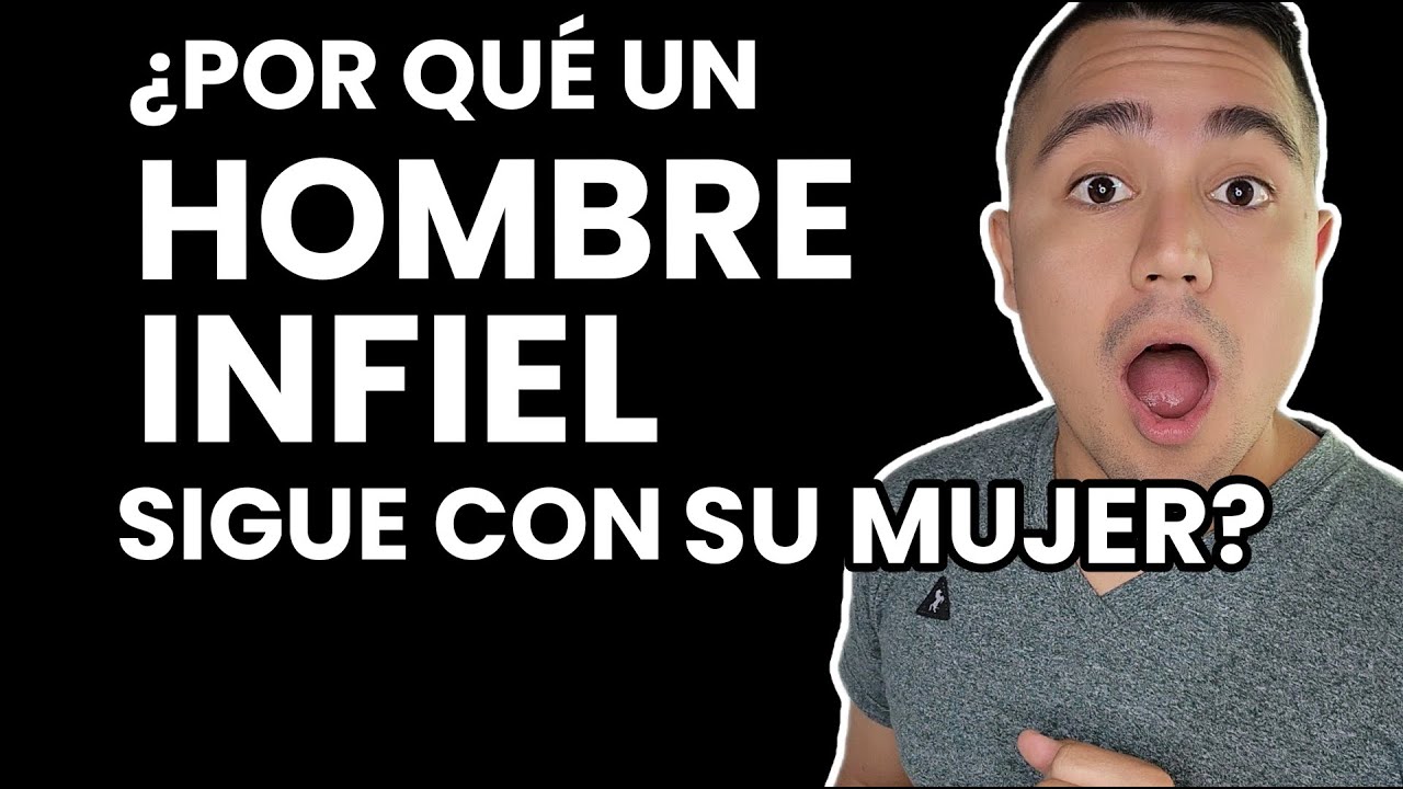 por que un hombre es infiel
