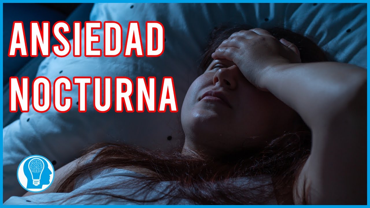 porque da ansiedad en la noche