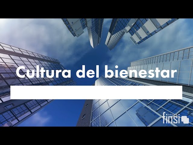 que es la cultura del bienestar
